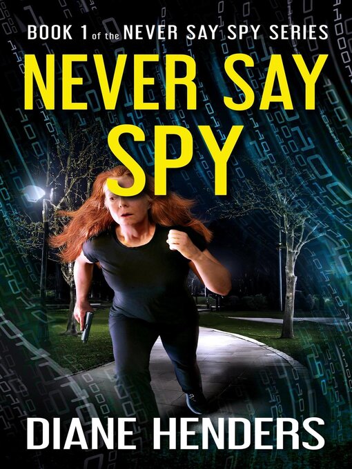 Title details for Never Say Spy by Diane Henders - Available
